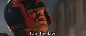 I AM THE LAW.gif